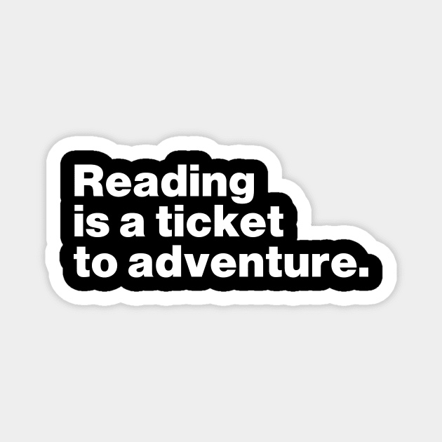 Reading Is A Ticket To Adventure Magnet by Lasso Print