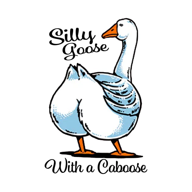 Silly Goose With A Caboose by Travis ★★★★★