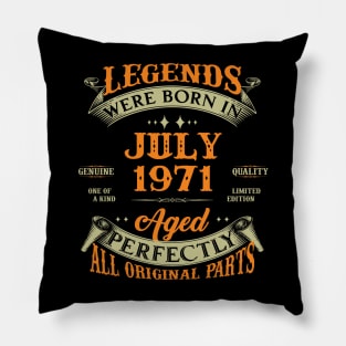 52nd Birthday Gift Legends Born In July 1971 52 Years Old Pillow