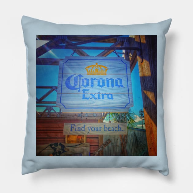 Corona - Find Your Beach - Sign Pillow by Debra Martz