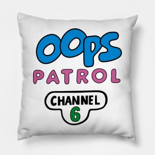 Oops Patrol Pillow