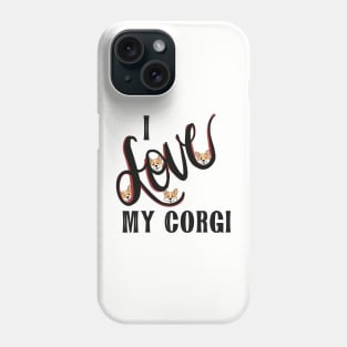 I Love My Corgi Design Phone Case