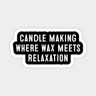 Candle Making Where Wax Meets Relaxation Magnet