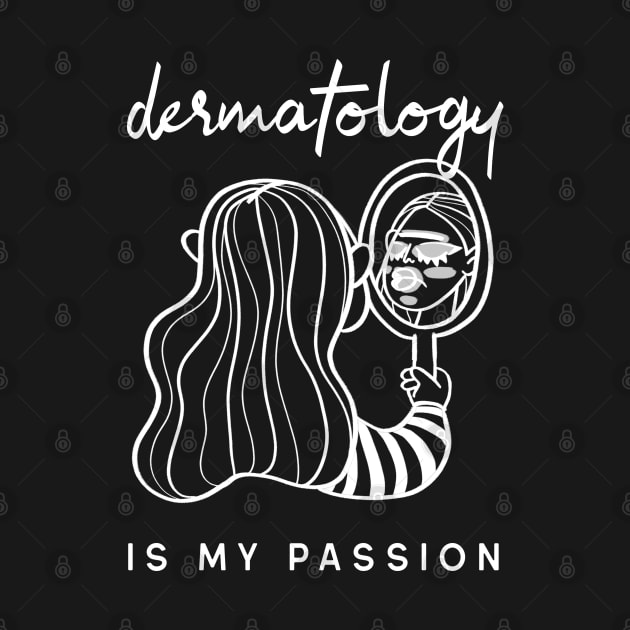 dermatology is my passion by juinwonderland 41