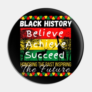 Honoring The Past Inspiring The Future Black History Month Pin