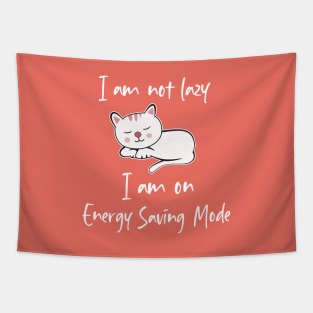 i am not lazy, i am on energy saving mode Tapestry