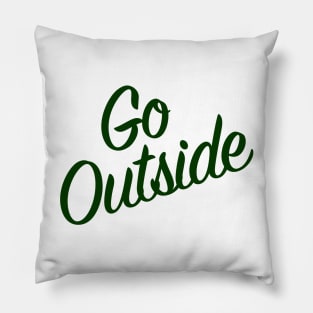 Go Outside - for Nature Lovers Pillow