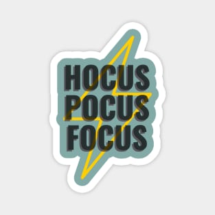 Hocus Pocus Focus creating your own magic! Magnet