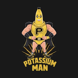 Potassium Man T-Shirt