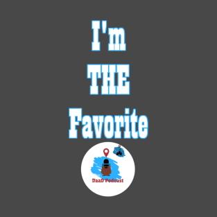 I’m the Favorite T-Shirt