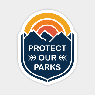 Protect Our National Parks Magnet