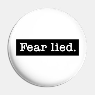 Fear Lied. Pin