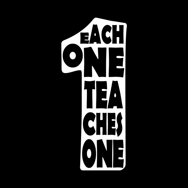 'Each One Teaches One' Education Shirt by ourwackyhome