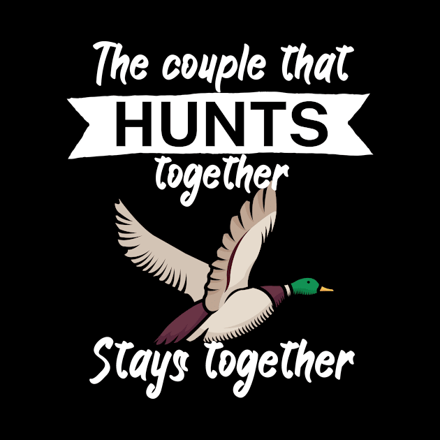 The couple that hunts together stays together by maxcode