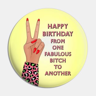 Fabulous bitch #1 Pin