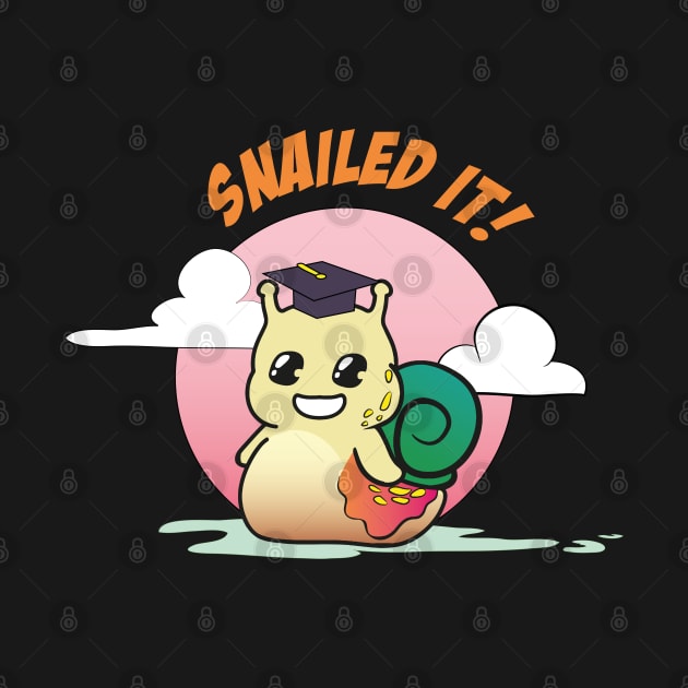 Snailed it - Graduation T-Shirt by YouareweirdIlikeyou