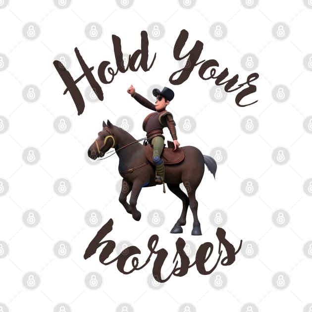 Hold Your horses by mdr design