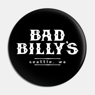 Bad Billy's Pin