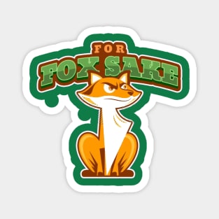 For Fox Sake Magnet