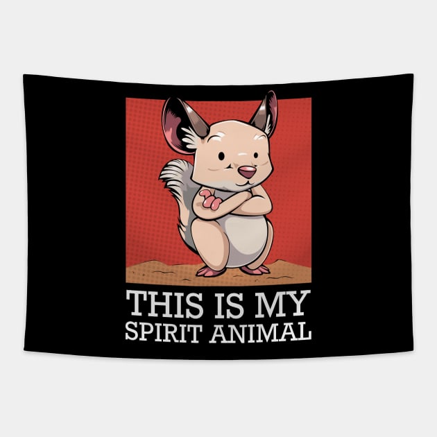 Chinchilla - This Is My Spirit Animal - Funny Saying Tapestry by Lumio Gifts