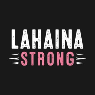 Pray for Lahaina Maui Hawaii Strong T-Shirt