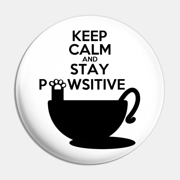 Keep Calm And Stay Pawsitive Pin by shopkittycat