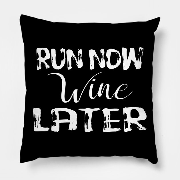 Run Now Wine Later Pillow by Miya009