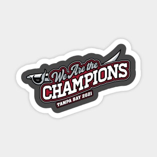 We Are The Champions, Tampa Bay! Magnet