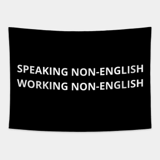 speaking non-english working non-english Tapestry