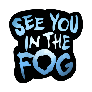 See You in the FOG Halloween T-Shirt