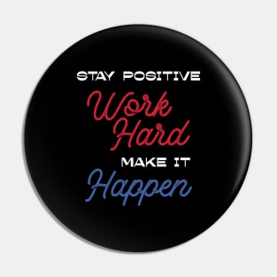 Stay Positive Pin