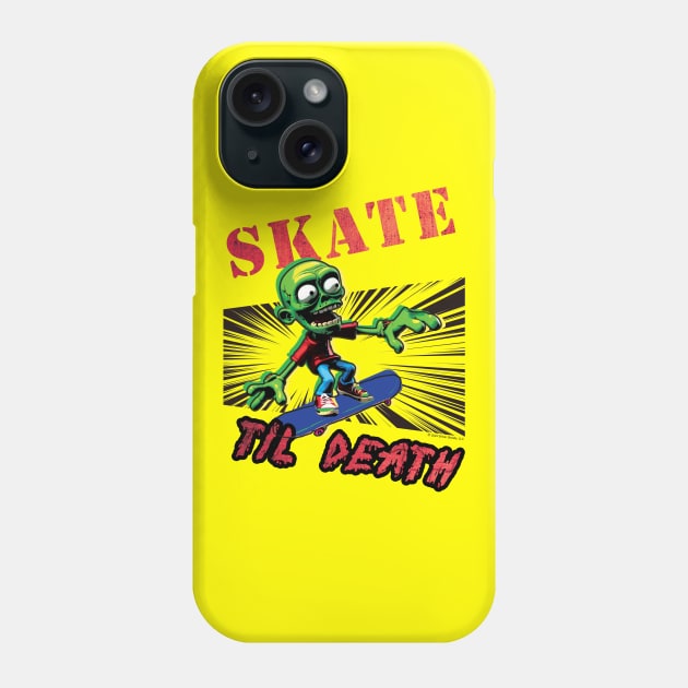 Skate Til Death Phone Case by Daily Detour