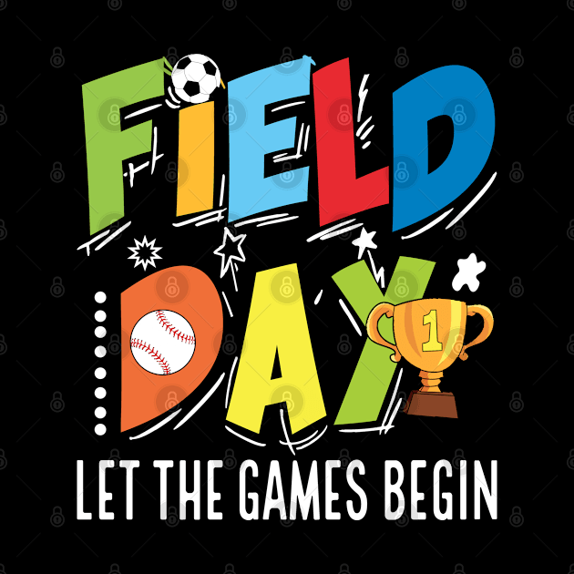 Field Day Let The Games Begin Kids Boys Girls Teachers by adil shop