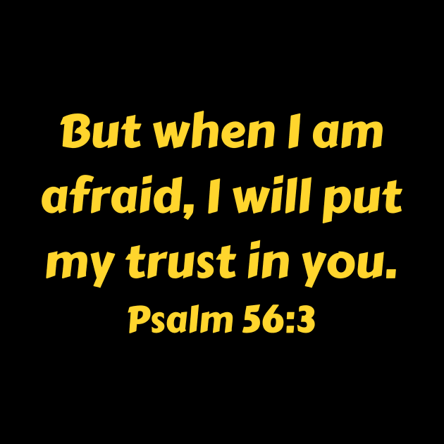 Bible Verse Psalm 56:3 by Prayingwarrior