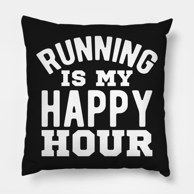 Running is my Happy hour Pillow by StoreDay