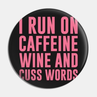 Caffeine Wine & Cuss Words Pin