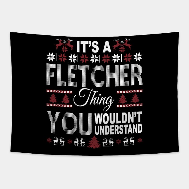 It's FLETCHER Thing You Wouldn't Understand Xmas Family Name Tapestry by Salimkaxdew