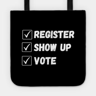 register show up vote Tote