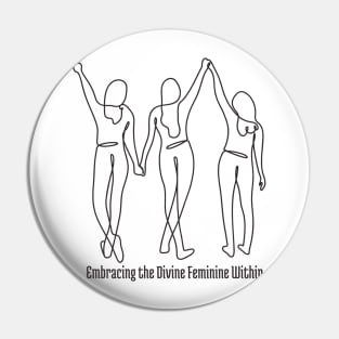 Embracing the Divine Feminine Within Divine Feminine Energy Pin