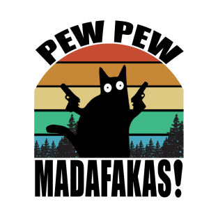 pew pew madafakas T-Shirt