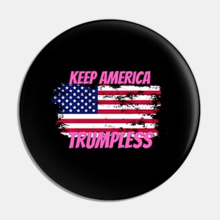 Keep America Trumpless ny -Trump Pin