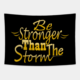 Be stronger than the storm Tapestry