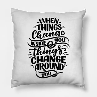 Positive Change Pillow