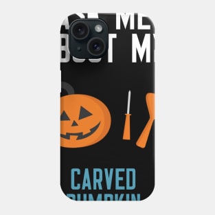 Ask Me About My Carved Pumpkin Phone Case