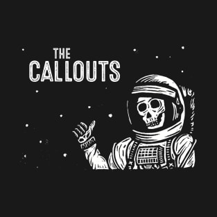The Callouts - happy dead astronaut T-Shirt