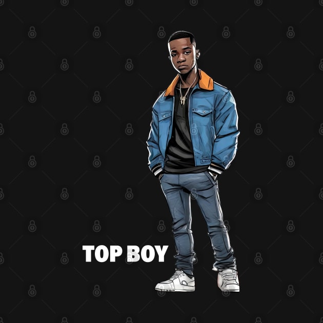 TOP BOY! YOU GET ME BRUV?! by Buff Geeks Art