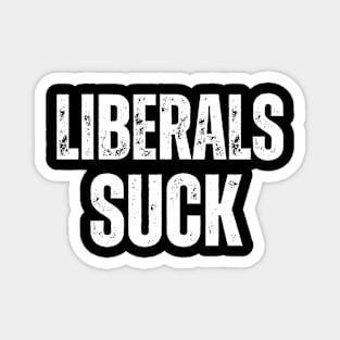 Liberals Suck Politics Magnet