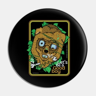 Let's be a good boy Pin