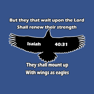 Isaiah 40:31 With Wings as Eagles T-Shirt