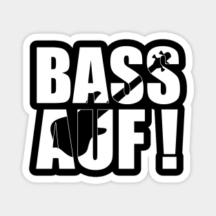 BASS AUF! funny bassist gift Magnet